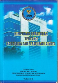Image of Himpunan Peraturan tentang Narkotika dan Peraturan Lainnya