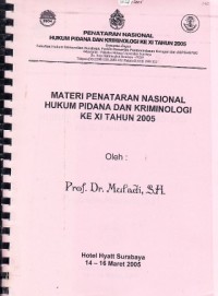 Image of Penataran Nasional Hukum Pidana dan Kriminologi Ke XI Tahun 2005 : materi, Hotel Hyatt Surabaya, 14-16 Maret 2005