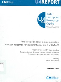 Image of Anti-Corruption policy making in practice : what can be learned for implementing article 5 of UNCAC? : report of six country case studies : Georgia, Indonesia, Nicaragua, Pakistan, Tanzania and Zambia (includes full text of all the country case studies)