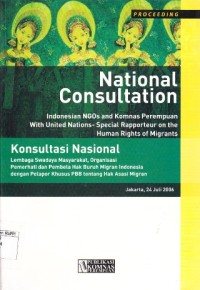 Image of National Consultation Indonesian NGOs and Komnas Perempuan With United Nations- Special Rapporteur on the Human Rights of Migrants = Konsultasi Nasional Lembaga Swadaya Masyarakat, Organisasi Pemerhati dan Pembela Hak Buruh Migran Indonesia dengan Pelapor Khusus PBB tentang Hak Asasi Migran, Jakarta, 24 Juli 2006