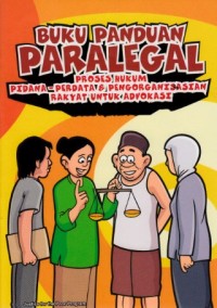 Image of Buku Panduan Paralegal : proses hukum pidana - perdata & pengorganisasian rakyat untuk advokasi