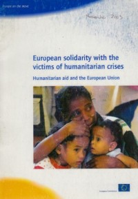Image of European Solidarity with The Victims of Humanitarian Crises : Humanitarian Aid and The European Union
