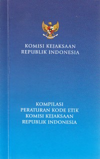 Image of Kompilasi Peraturan Kode Etik Komisi Kejaksaan Republik Indonesia