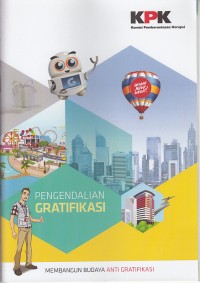 Image of Pengendalian gratifikasi : membangun budaya anti gratifikasi