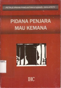 Image of Pidana Penjara Mau Kemana