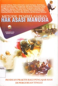Image of Metode Pembelajaran Hak Asasi Manusia : panduan praktis bagi pengajar HAM di perguruan tinggi