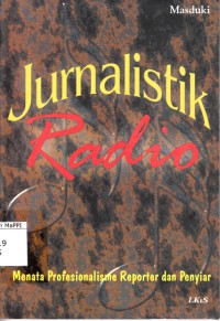 Image of Jurnalistik Radio : Menata profesionalisme reporter dan penyiar
