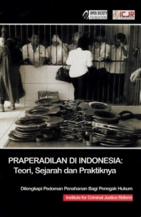 Image of Praperadilan di indonesia: teori, sejarah dan praktiknya
