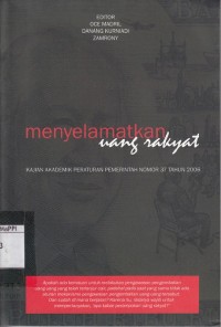 Image of Menyelamatkan Uang Rakyat : kajian akademik peraturan pemerintah nomor 27 tahun 2006