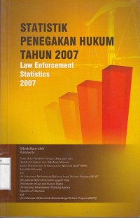 Image of Statistik Penegakan Hukum Tahun 2007 = Law Enforcement Statistics 2007