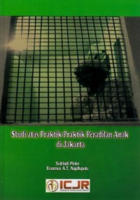 Image of Studi atas Praktik - Praktik Peradilan Anak di Jakarta