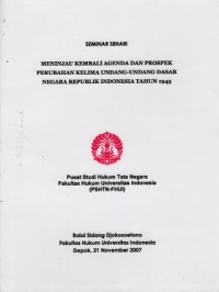 Image of Meninjau Kembali Agenda dan Prospek Perubahan Kelima Undang-Undang Dasar Negara Republik Indonesia Tahun 1945 : seminar sehari