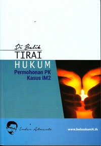 Image of Di baik tirai hukum permohonan PK Kasus IM2