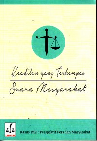 Image of Keadilan yang terhempas suara masyarakat: kasus IM2 Perspektif Pers dan Masyarakat