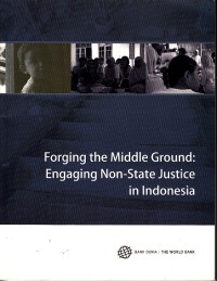 Image of Forging the middle ground: engagiing non-state justice in indonesia