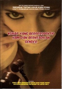 Image of KUHAP yang berperspektif HAM dan berkeadilan gender : Daftar Inventaris Masalah (DIM) rancangan tentang hukum acara pidana komite pembaharuan hukum acara pidana (KUHAP)