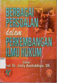 Image of Berbagai Persoalan dalam Perkembangan Ilmu Hukum