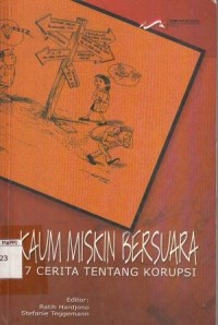 Image of Kaum Miskin Bersuara : 17 cerita tentang korupsi