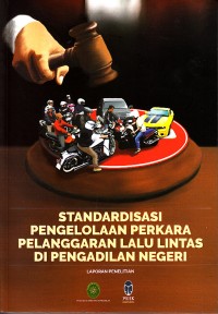 Image of Standardisasi pengelolaan perkara pelanggaran lalu lintas di pengadilan negeri