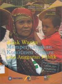 Image of Jejak Warga Memperjuangkan Komitmen Negara atas Anggaran Publik : pengalaman lebak dan magelang
