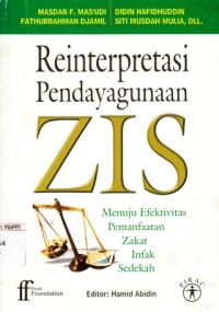 Image of Reinterpretasi Pendayagunaan ZIS : Menuju efektivitas pemanfaatan zakat, infak, sedekah