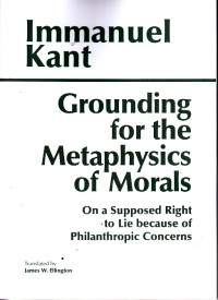 Image of Grounding for the metaphysics of morals: on a supposed right lo lie because of philanthropic concerns