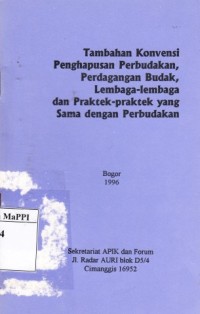 Image of Tambahan Konvensi Penghapusan Perbudakan, Perdagangan Budak, Lembaga-lembaga dan Praktek-praktek yang sama dengan Perbudakan