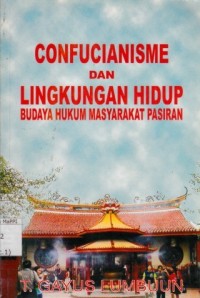 Image of Confucianisme dan Lingkungan Hidup Budaya Hukum Masyarakat Pasiran