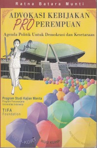 Image of Advokasi kebijakan pro perempuan: agenda politik untuk demokrasi dan kesetaraan