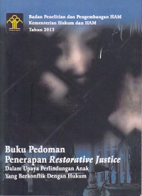 Image of Buku pedoman penerapan restorative justice dalam upaya perlindungan anak yang berkonflik dengan hukum
