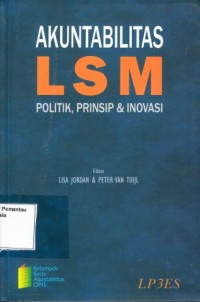 Image of Akuntabilitas LSM: politik, prinsip, dan inovasi