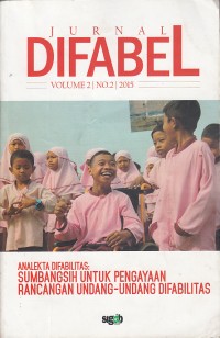 Image of Jurnal Difabel Analektika Difabilitas: Sumbangsih untuk Pengayaan Rancangan Undang-Undang Difabilitas Volume 2 No. 2 Tahun 2015