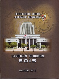 Image of Laporan tahunan Mahkamah Agung Republik Indonesia tahun 2015