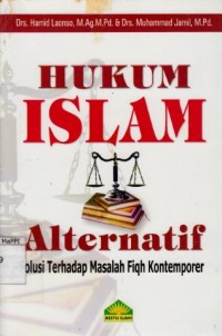 Image of Hukum Islam Alternatif : solusi terhadap masalah fiqh kontemporer