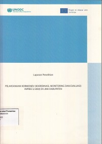 Image of Laporan Penelitian Pelaksanaan KORMONEV (Koordinasi, Monitoring dan Evaluasi) INPRES 5/2004 di Lima Kabupaten