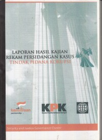 Image of Laporan hasil kajian rekam persidangan kasus tindak pidana korupsi