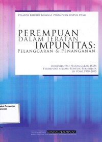 Image of Perempuan Dalam Jeratan Impunitas: Pelanggaran dan Penanganan: dokumentasi pelanggaran ham perempuan selama konflik bersenjata di Poso 1998-2005