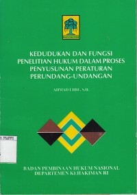Image of Kedudukan Dan Fungsi Penelitian Hukum Dalam Proses Penyusunan Peraturan Perundang-Undangan