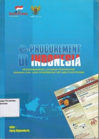 Image of E-Procurement di Indonesia: pengembangan layanan pengadaan barang dan jasa pemerintah secara elektronik