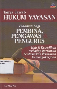 Image of Tanya Jawab Hukum Yayasan: pedoman bagi pembina, pengawas, dan pengurus