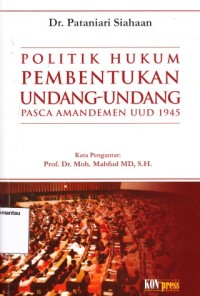 Image of Politik Hukum Pembentukan Undang-Undang Pasca Amandemen UUD 1945