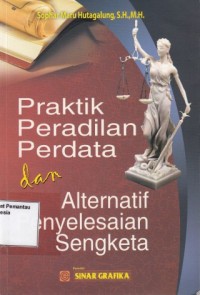 Image of Praktik Peradilan Perdata dan Alternatif Penyelesaian Sengketa