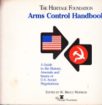 Image of Arms Control Handbook: A Guide to the History, Arsenals and Issues of U. S.- Soviet Negotiations