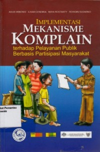 Image of Implementasi Mekanisme Komplain terhadap Pelayanan Publik Berbasis Partisipasi Masyarakat