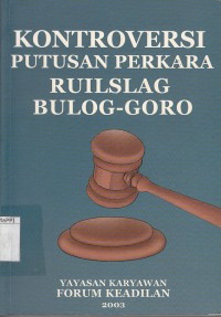 Image of Kontroversi Putusan Perkara Ruilslag Bulog-Goro