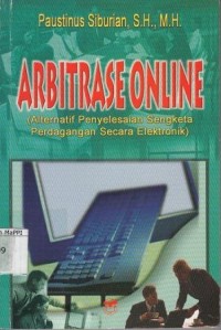 Image of Arbitrase Online (Alternatif Penyelesaian Sengketa Perdagangan Secara Elektronik)