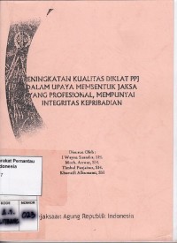 Image of Peningkatan Kualitas Diklat PPJ dalam Upaya Membentuk Jaksa yang Profesional, Mempunyai Integritas Kepribadian