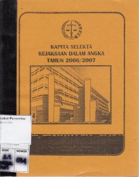Image of Kapita Selekta Kejaksaan dalam Angka Tahun 2006/2007