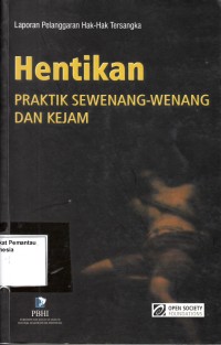 Image of Laporan Pelanggaran Hak-Hak Tersangka: Hentikan Praktik Sewenang-wenang dan Kejam