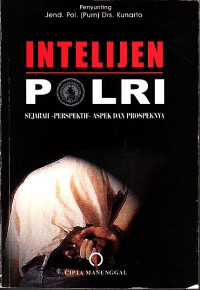 Image of Intelijen polri: sejarah, perspektif, aspek dan prospeknya